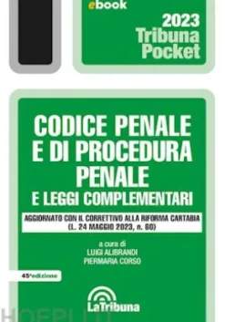 Codice penale e di procedura penale e leggi complementari