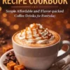 Coffee Recipes Cookbook