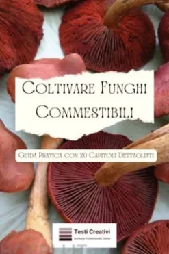 Coltivare Funghi Commestibili