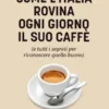 Come l'Italia rovina ogni giorno il suo caffè