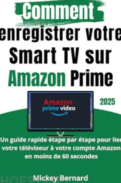 Comment enregistrer votre Smart TV sur Amazon Prime
