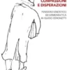 Compassioni e disperazioni