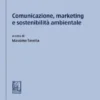 Comunicazione, marketing e sostenibilità ambientale - e-Book