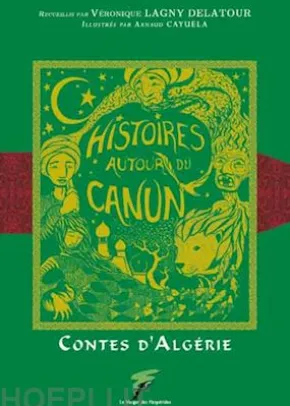 Contes d’Algérie, Histoires autour du canun