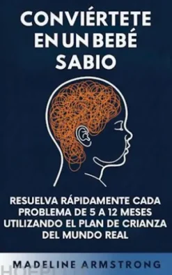 Conviértete en un Bebé Sabio
