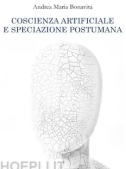 Coscienza artificiale e speciazione postumana