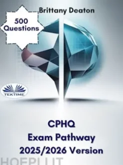 CPHQ Exam Pathway 2025/2026 Version