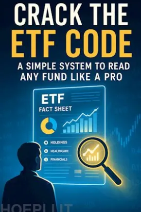 Crack the ETF Code: A Simple System to Read Any Fund Like a Pro