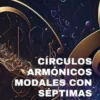 Círculos Armónicos Modales con Séptimas