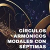 Círculos Armónicos Modales con Séptimas