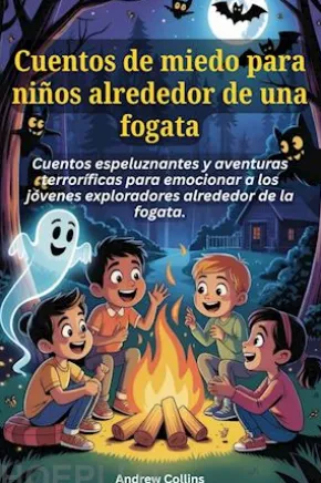 Cuentos de miedo para niños alrededor de una fogata