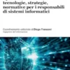 Cybersicurezza: tecnologie, strategie, normative per i responsabili di sistemi informatici