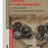 Dalla coppia alla famiglia: collusioni e lealtà frammentate