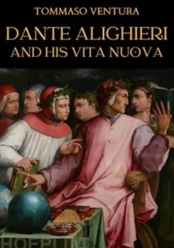 Dante Alighieri and his Vita Nuova