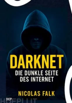 Darknet - Die dunkle Seite des Internet