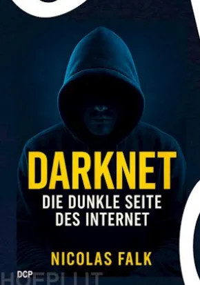 Darknet - Die dunkle Seite des Internet