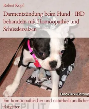 Darmentzündung beim Hund - IBD behandeln mit Homöopathie und Schüsslersalzen