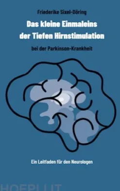 Das kleine Einmaleins der Tiefen Hirnstimulation bei der Parkinson-Krankheit