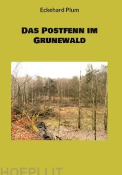 Das Postfenn im Grunewald