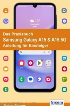 Das Praxisbuch Samsung Galaxy A15 & A15 5G - Anleitung für Einsteiger