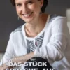 »Das Stück Sprache, auf dem ich lebe«