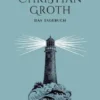 Das Tagebuch des Johann Christian Groth