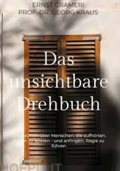 Das unsichtbare Drehbuch