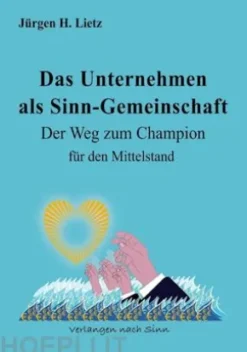 Das Unternehmen als Sinngemeinschaft