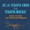 De la terapia EMDR a la terapia mosaic
