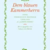 Dem blauen Kammerherrn