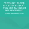 "Dennoch bleibe ich stets bei Dir" - von der Zähigkeit der Hoffnung
