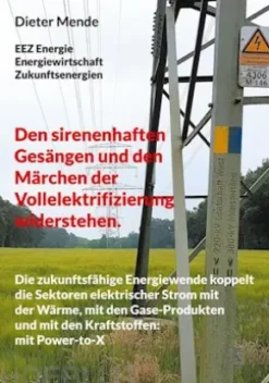 Den sirenenhaften Gesängen und den Märchen der Vollelektrifizierung widerstehen.