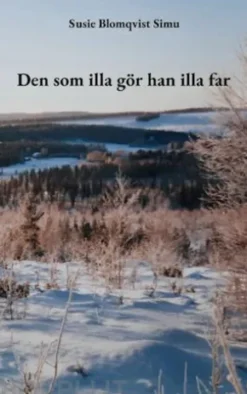 Den som illa gör han illa far