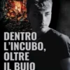 Dentro l'incubo Oltre il buio