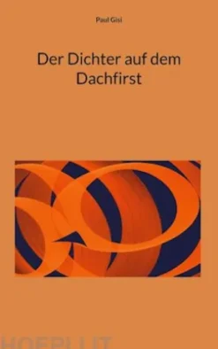 Der Dichter auf dem Dachfirst