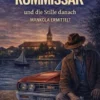 Der Kommissar und die Stille danach