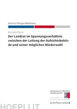 Der Landrat im Spannungsverhältnis zwischen der Leitung der Aufsichtsbehörde und seiner möglichen Wiederwahl