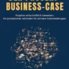 Der Projekt-Business-Case