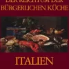 DER REICHTUM DER BÜRGERLICHEN KÜCHE