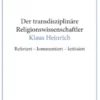 Der transdisziplinäre Religionswissenschaftler Klaus Heinrich