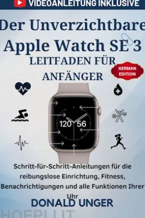 Der Unverzichtbare Apple Watch SE 3-Leitfaden für Anfänger