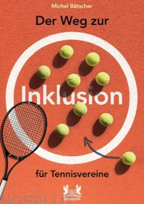 Der Weg zur Inklusion für Tennisvereine