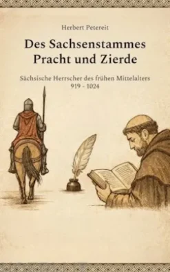 Des Sachsenstammes Pracht und Zierde