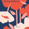 Deutche Sprache, Persische Blume