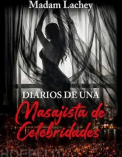 Diarios de una Masajista de Celebridades