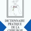 Dictionnaire pratique de la chirurgie esthétique