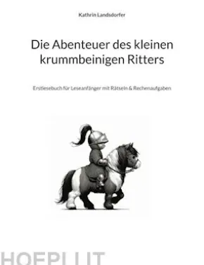 Die Abenteuer des kleinen krummbeinigen Ritters