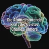 Die atomzerstörende Kraft des Geistes (übersetzt)