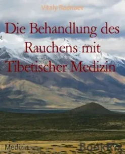 Die Behandlung des Rauchens mit Tibetischer Medizin