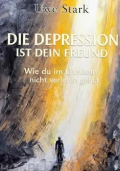 Die Depression ist dein Freund